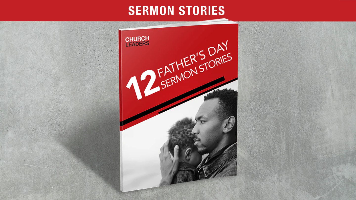 12 Sermon Stories to Equip Fathers